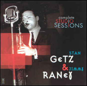 Stan Getz & Jimmy Raney Complete Studio Sessions