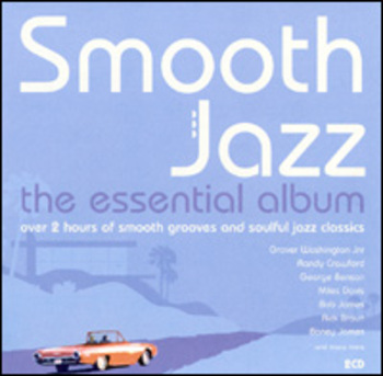 Smooth Jazz. The Essential Album