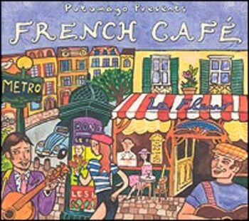 Putumayo Presents...French Café