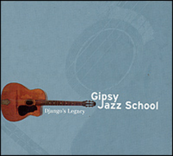 Gipsy Jazz School. Django's Legacy