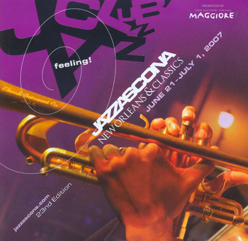 Jazz Ascona New Orleans & Classics. Feeling!. June 21 - July 1, 2007
