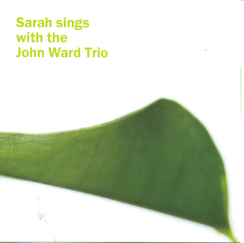 Sarah Sings With The John Ward Trio