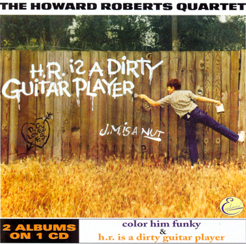 Color Him Funky & H.R. Is A Dirty Guitar Player