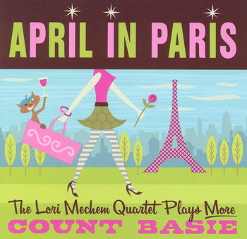 April In Paris. The Lori Mechem Quartet Plays More Count Basie