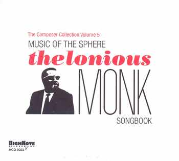 Music Of The Sphere. The Thelonious Monk Songbook