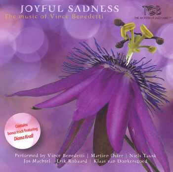 Joyful Sadness. The Music Of Vince Benedetti