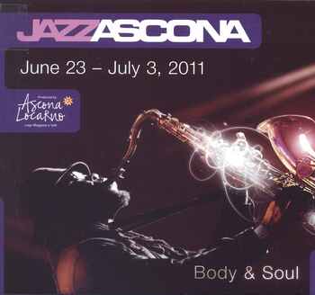Jazz Ascona. Body & Soul. June 23 - July 3, 2011