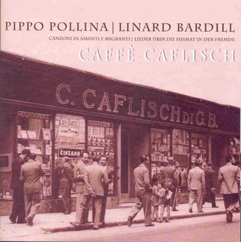 Caffè Caflisch. Canzoni di amanti e migranti / Lieder über die Heimat in der Fremde