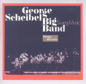 George Scheibel Big Band - CD Remaster