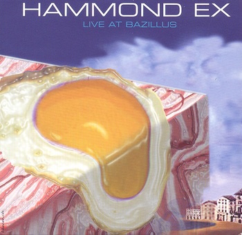 Hammond Ex - Live At Bazillus