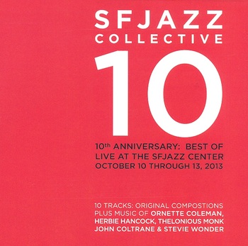 10th Anniversary: Best Of Live At The SFJAZZ Center October 10 Through 13, 2013