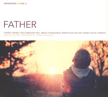 Father. InspirationNowVol.5 [= Volume 5]