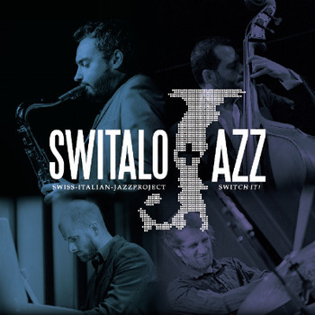 Switch It! Swiss-Italian-Jazzproject