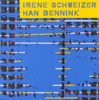 Irène Schweizer / Han Bennink