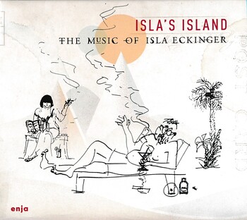 Isla's Island. The Music of Isla Eckinger