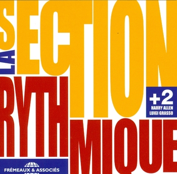 La Section Rythmique + 2 Harry Allen and Luigi Grasso