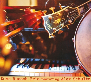 Dave Ruosch Trio featuring Alex Schultz