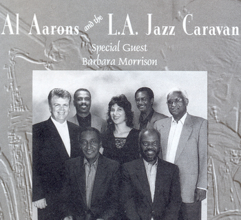 Al Aarons and the L.A. Jazz Caravan