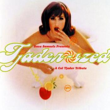 Presents... Tjader-ized. A Cal Tjader Tribute