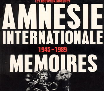 Amnésie internationale 1945-1989 Memoires