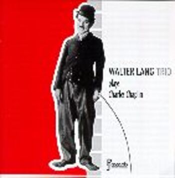 Walter Lang Trio Plays Charles Chaplin.