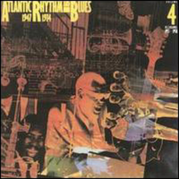 Atlantic Rhythm and Blues 1947-1974, Vol. 4