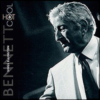 Tony Bennett Sings Ellington. Hot & Cool