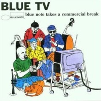 Blue TV. Blue Note Takes A Commercial Break