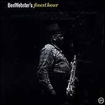 Ben Webster's Finest Hour