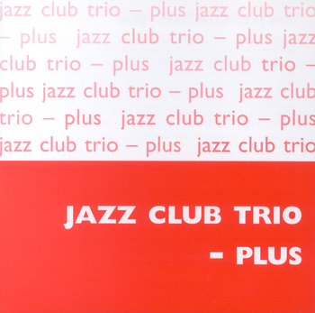 Jazz Club Trio - Plus