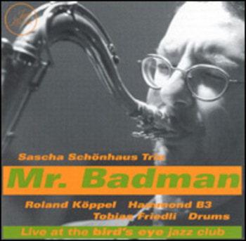 Mr. Badman. Live at The Bird's Eye Jazz Club