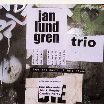 Jan Lundgren Trio Plays The Music Of Jule Styne