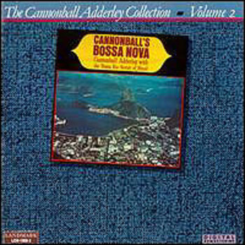 Cannonball's bossa nova. With the Bossa Rio Sextet