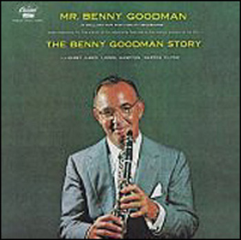 The Benny Goodman Story. Music Recorded For The Sound Track Of The Universal International Motion Picture