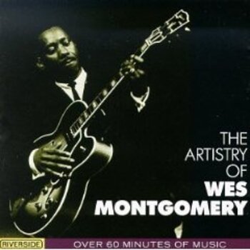 The Artistry Of Wes Montgomery