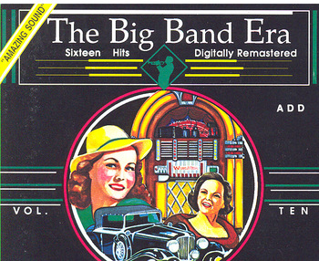 The Big Band Era, Vol. Ten. Sixteen Hits