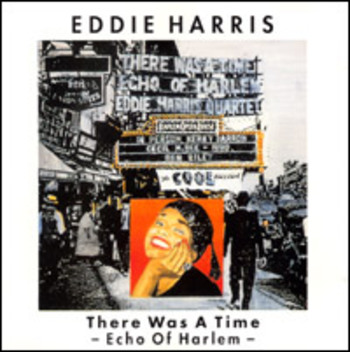 There Was A Time. Echo Of Harlem