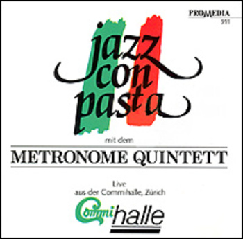 Jazz con Pasta. Live aus der Commihalle, Zürich