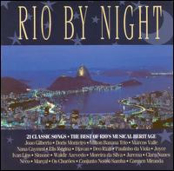 Rio By Night. Various Artists. 21 Classic Songs. The Best Of Rio's Musical Heritage