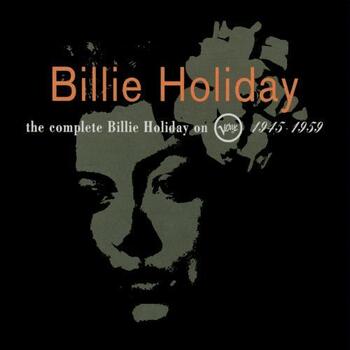 The Complete Billie Holiday On Verve. 1945-1959.