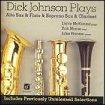 Dick Johnson Plays Alto Sax & Flute & Soprano Sax & Clarinet