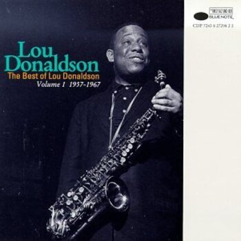 The Best Of Lou Donaldson, Vol.1. 1957-1967
