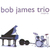 Nightcrawler - Bob James Trio